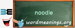 WordMeaning blackboard for noodle